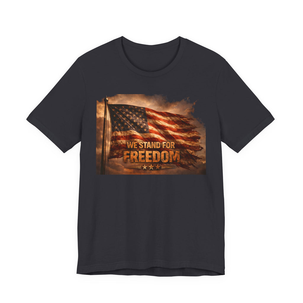 Freedom Flag Tee — "We Stand for Freedom" Patriotic T‑Shirt