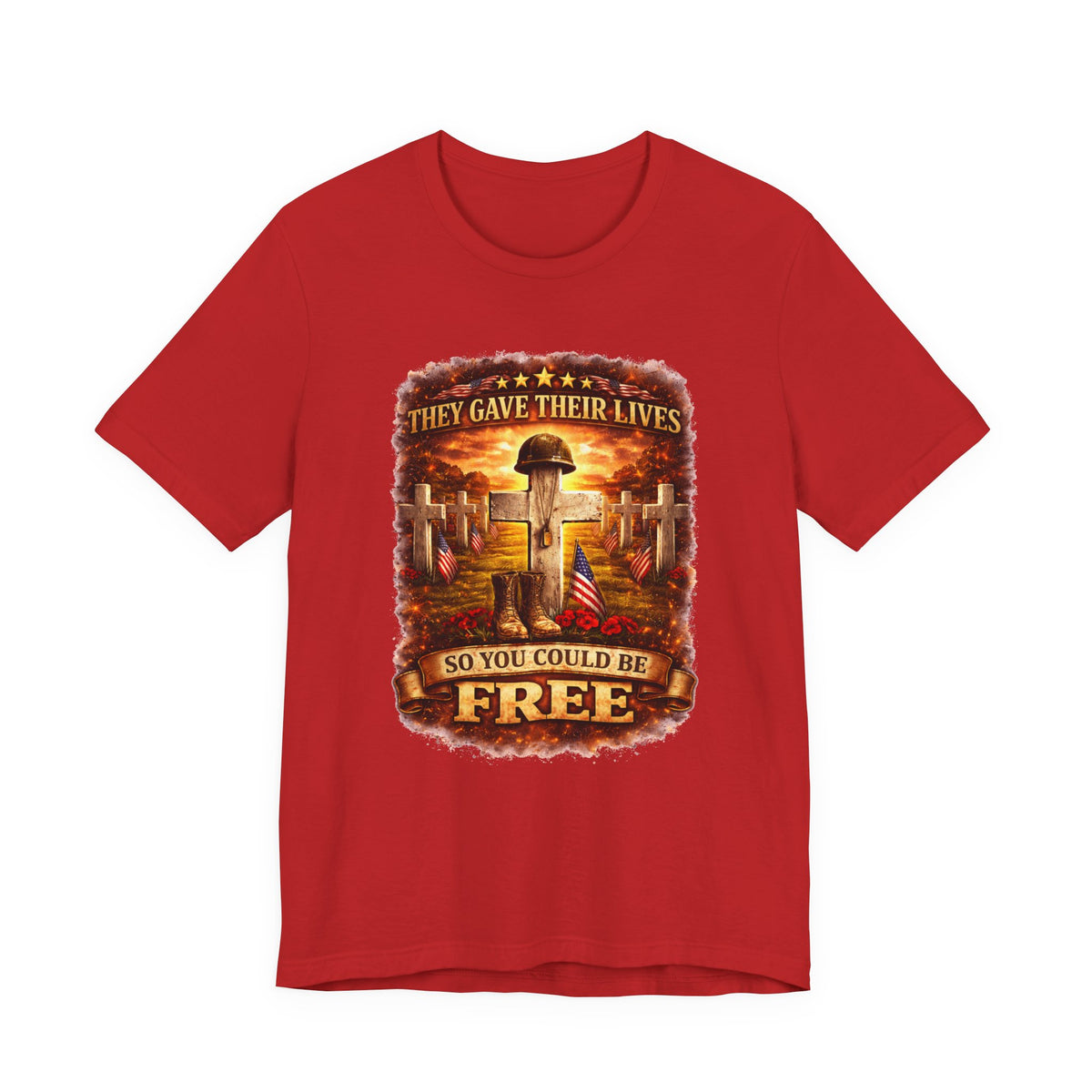 Veterans Memorial Tee - "They Gave Their Lives So You Could Be Free"