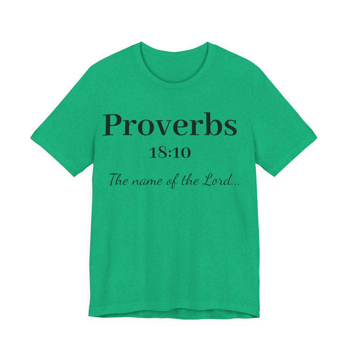 Proverbs 18:10 T-Shirt — "The Name of the Lord" Christian Faith Tee