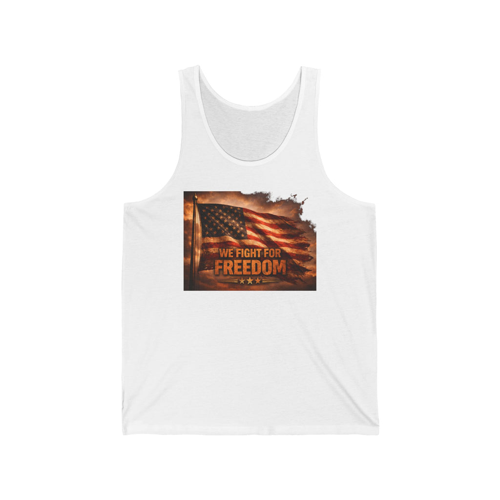 Freedom Flag Tank Top — "We Fight for Freedom" Patriotic American Flag Tank