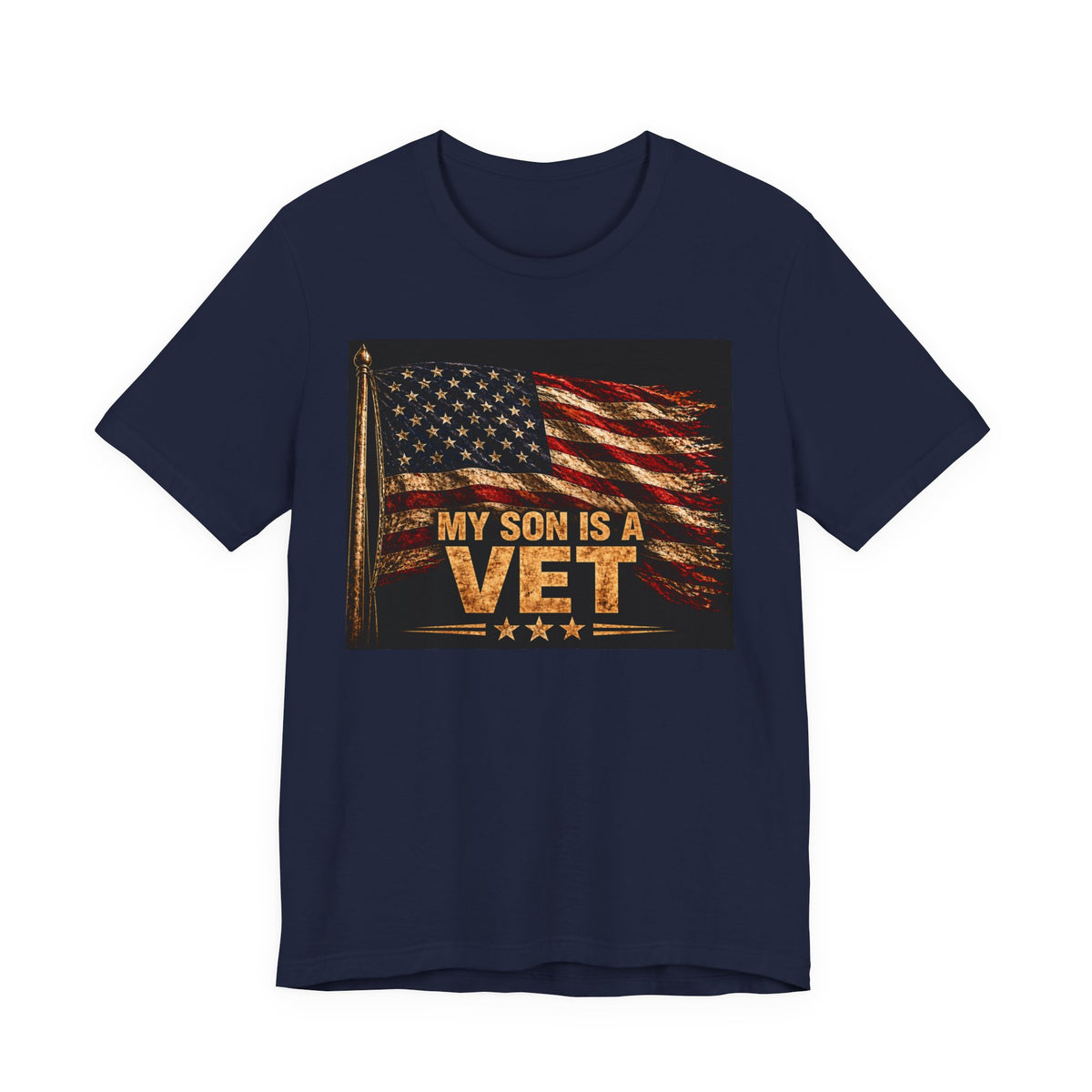 My Son Is A Vet T-Shirt — Patriotic American Flag Veteran Support Tee