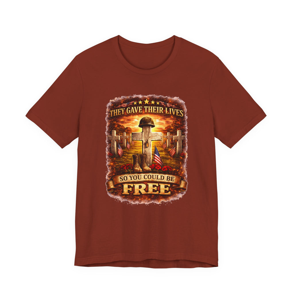 Veterans Memorial Tee - "They Gave Their Lives So You Could Be Free"