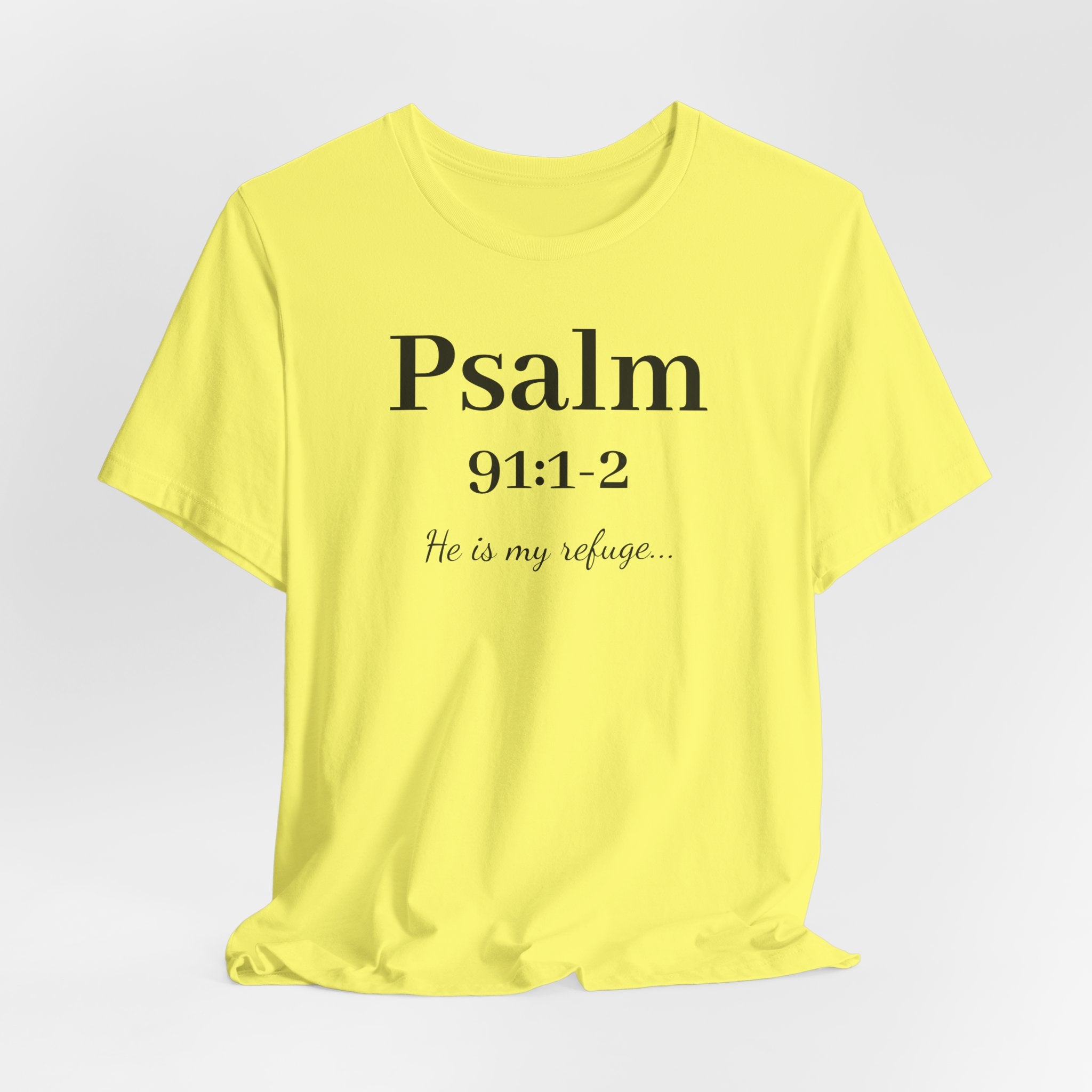 Psalm 91:1-2 T-Shirt — "He is my refuge" Inspirational Christian Tee
