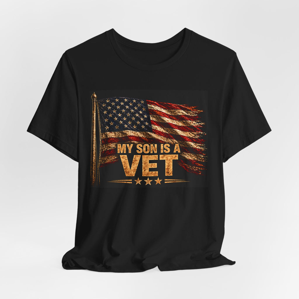 My Son Is A Vet T-Shirt — Patriotic American Flag Veteran Support Tee
