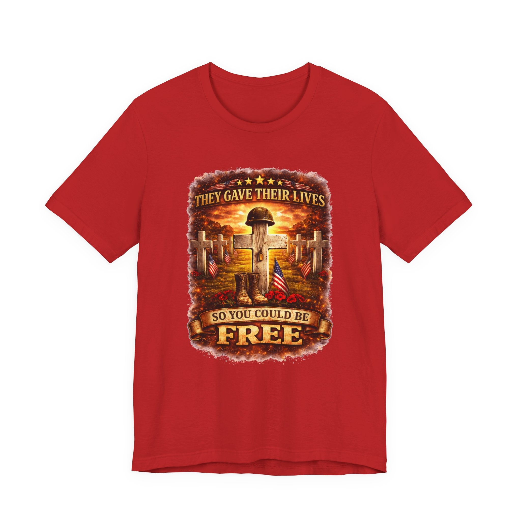 Veterans Memorial Tee - "They Gave Their Lives So You Could Be Free"