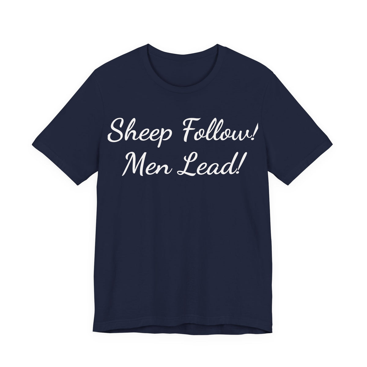 Sheep Follow! Men Lead! T-Shirt — Bold Statement Graphic Tee