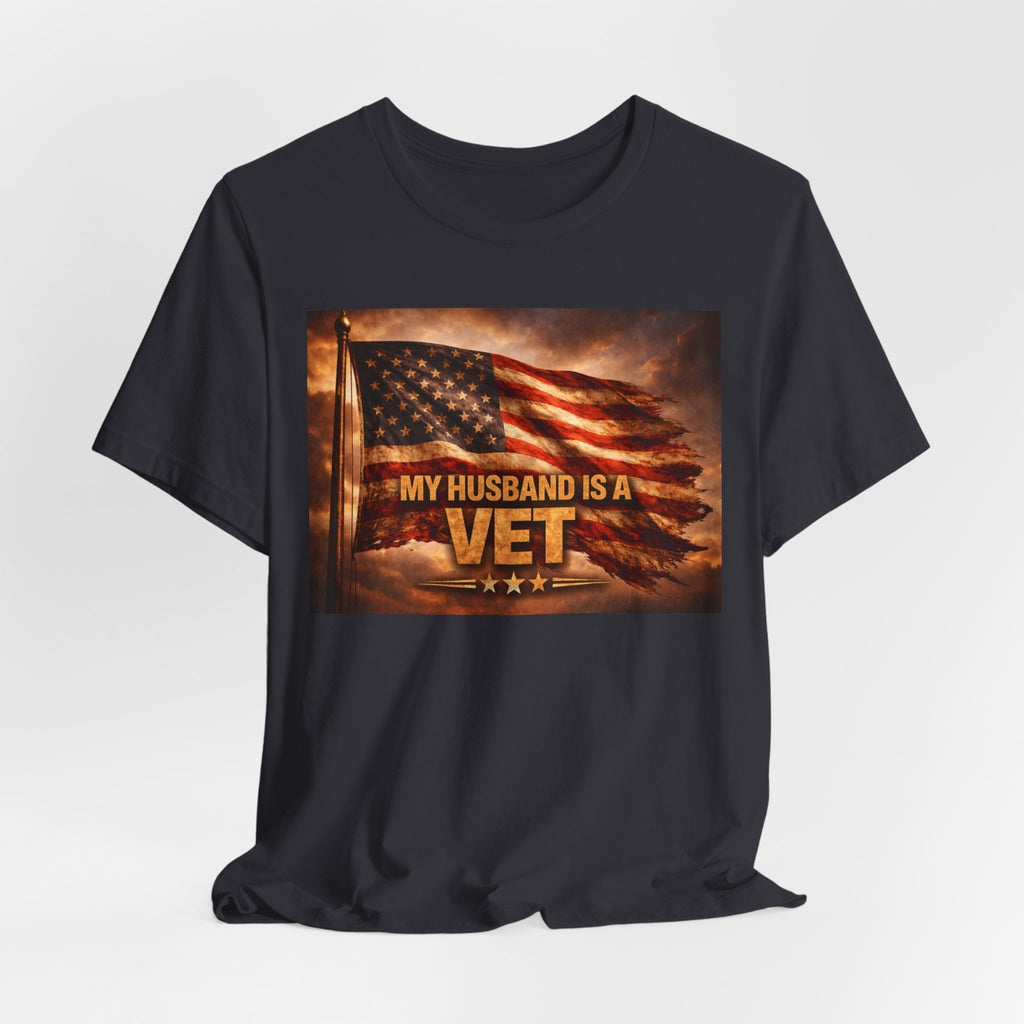 My Husband Is A Vet T-Shirt — Patriotic American Flag Military Tee for Military Wives