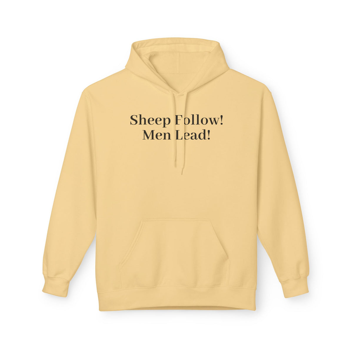 Hoodie — "Sheep Follow! Men Lead!" Minimalist Statement Pullover