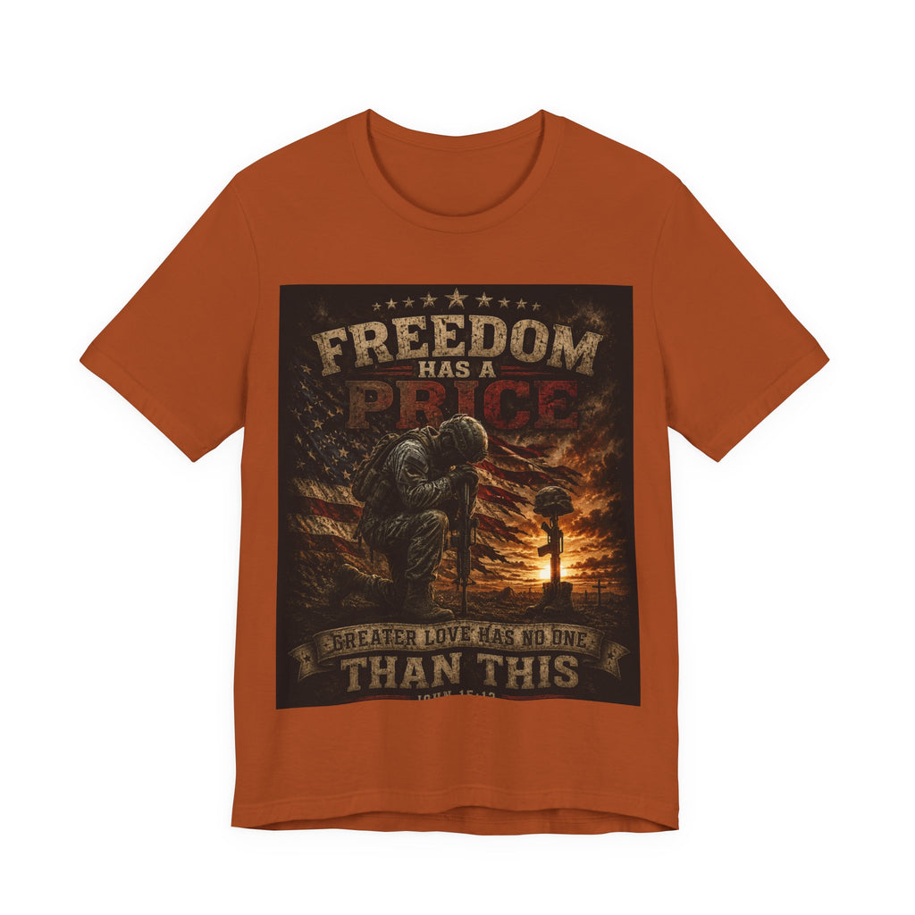 Freedom Has A Price Military Tribute T-Shirt – Fallen Soldier Battlefield Memorial Tee