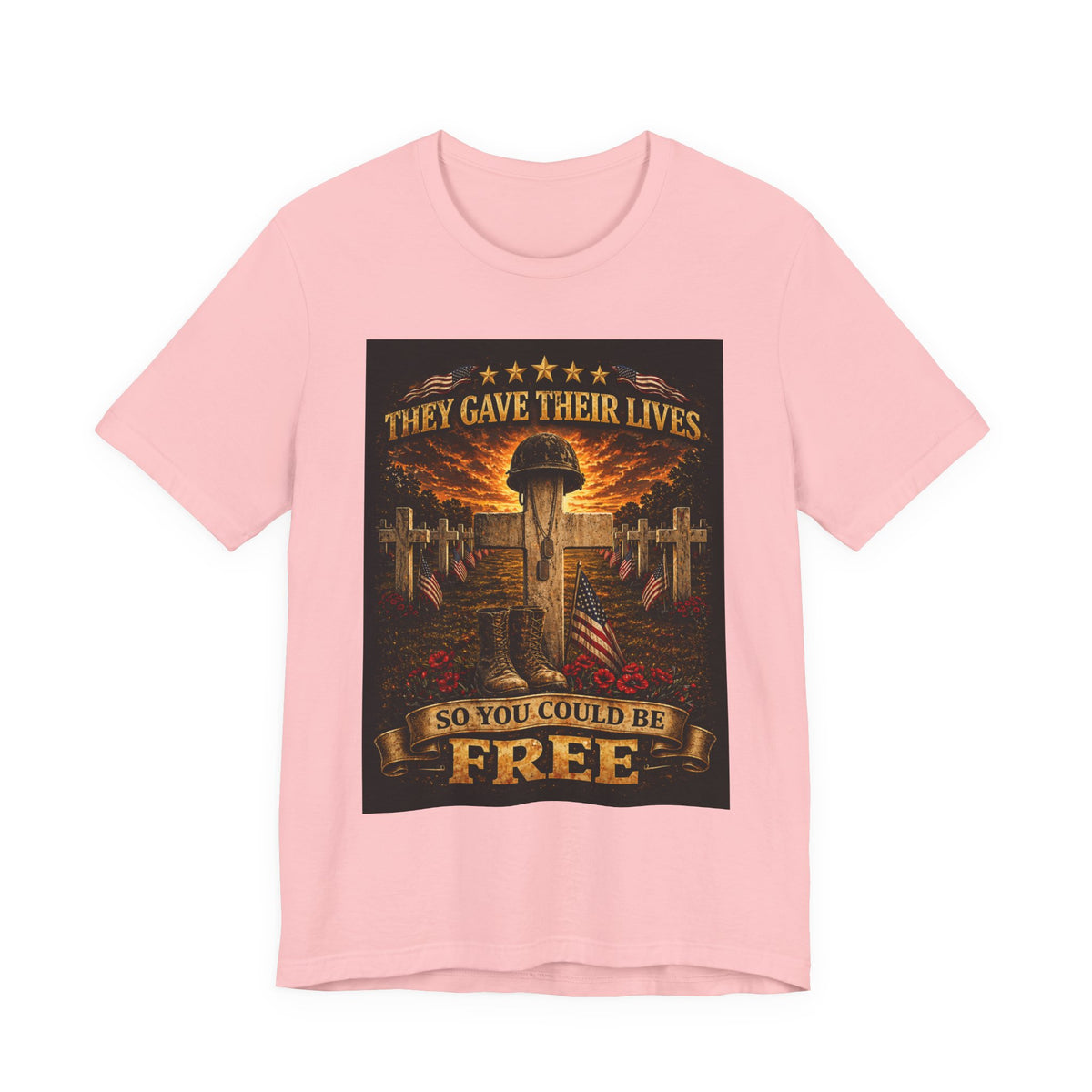 Memorial Veterans T‑Shirt — "They Gave Their Lives So You Could Be Free" Military Tribute Tee