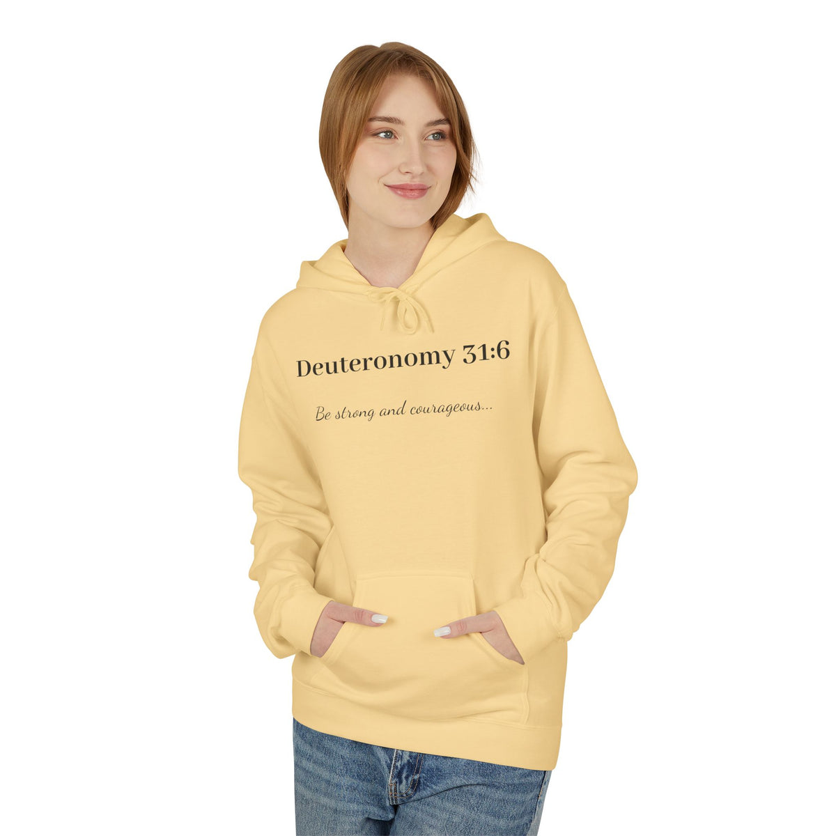"Deuteronomy 31:6" Inspirational Scripture Hoodie (Be Strong and Courageous)
