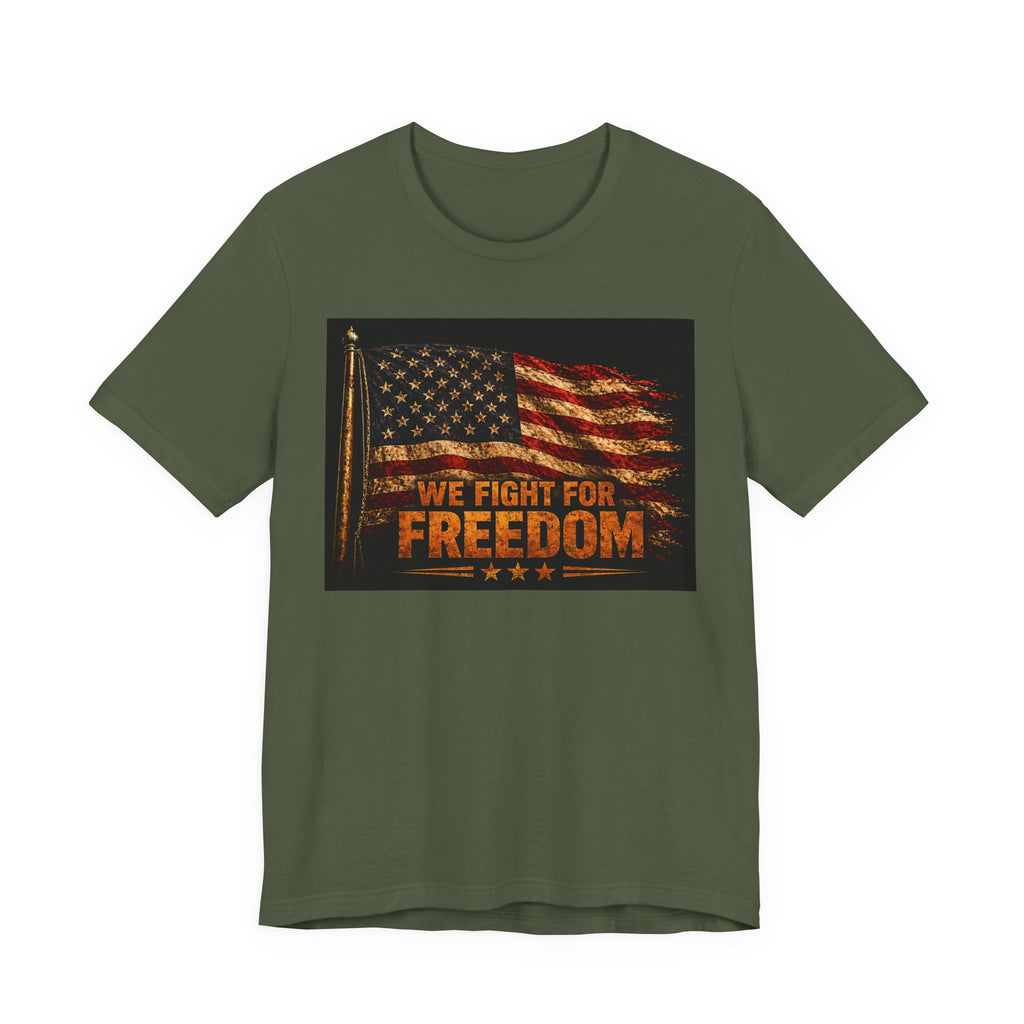We Fight For Freedom American Flag Tee