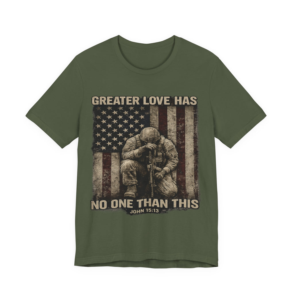 Military Tribute T-Shirt — "Greater Love Has No One Than This" Patriotic Veteran Tee