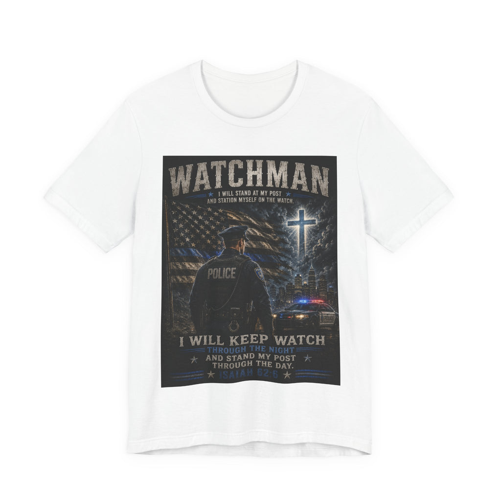 Watchman Police Tribute T‑Shirt – "I Will Keep Watch" Patriotic Law Enforcement Tee
