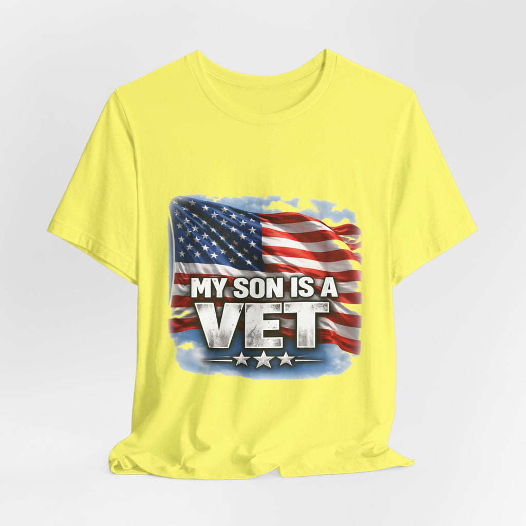 My Son is a vet!  Unisex Jersey Short Sleeve Tee