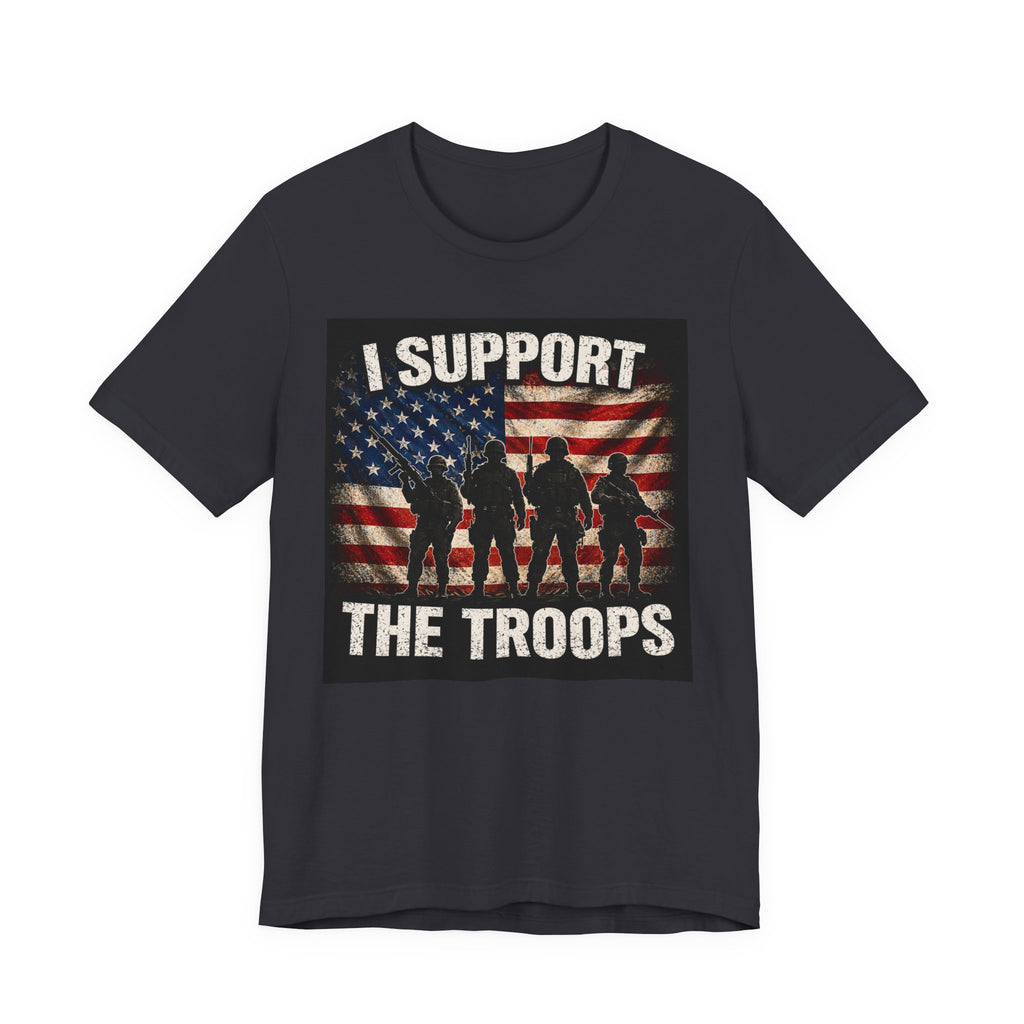 I Support the Troops T-Shirt — Patriotic Military Support Tee