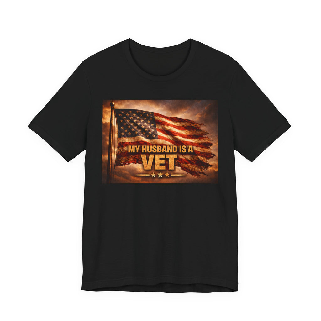 My Husband Is A Vet T-Shirt — Patriotic American Flag Military Tee for Military Wives