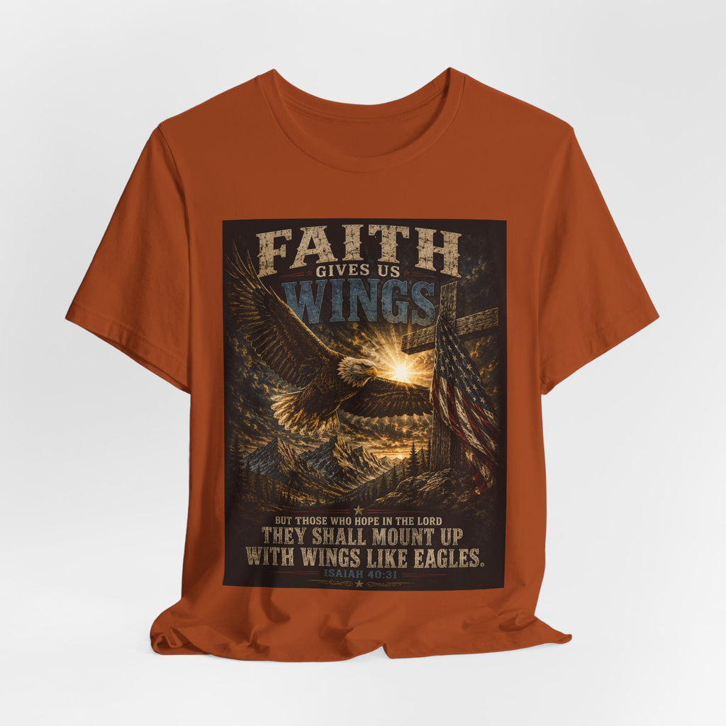 Faith Gives Us Wings Eagle T-Shirt — Biblical Isaiah 40:31 Inspirational Tee