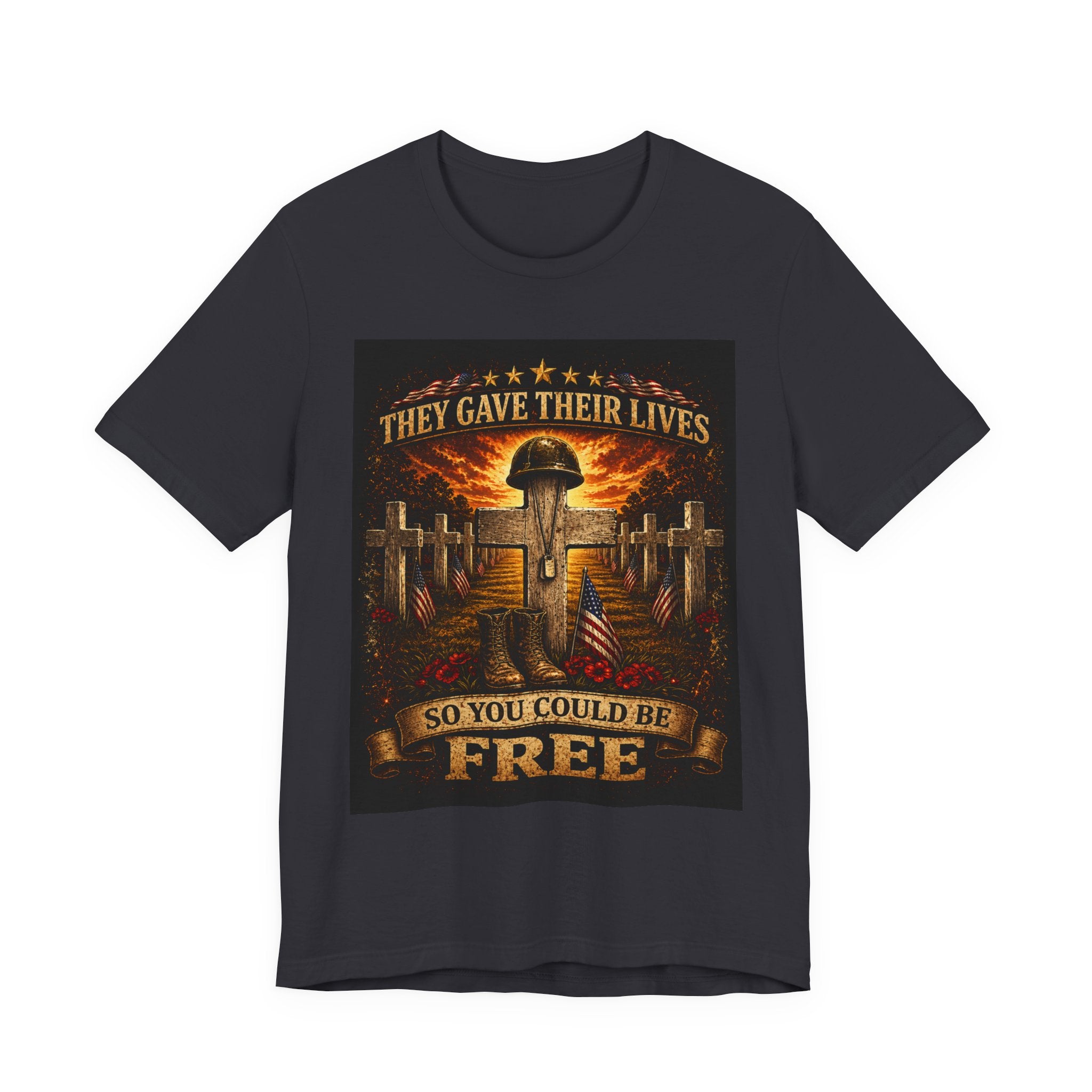 Memorial Military T-Shirt - "They Gave Their Lives So You Could Be Free" Patriotic Veteran Tee