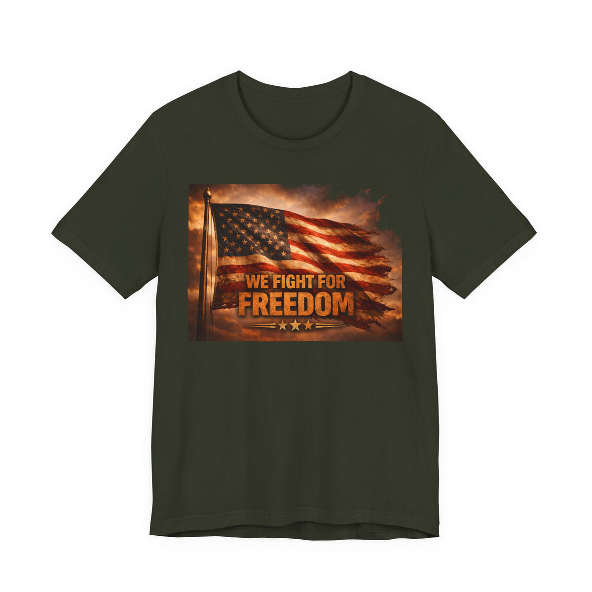 Freedom Flag T-Shirt — "We Fight for Freedom" Patriotic American Tee