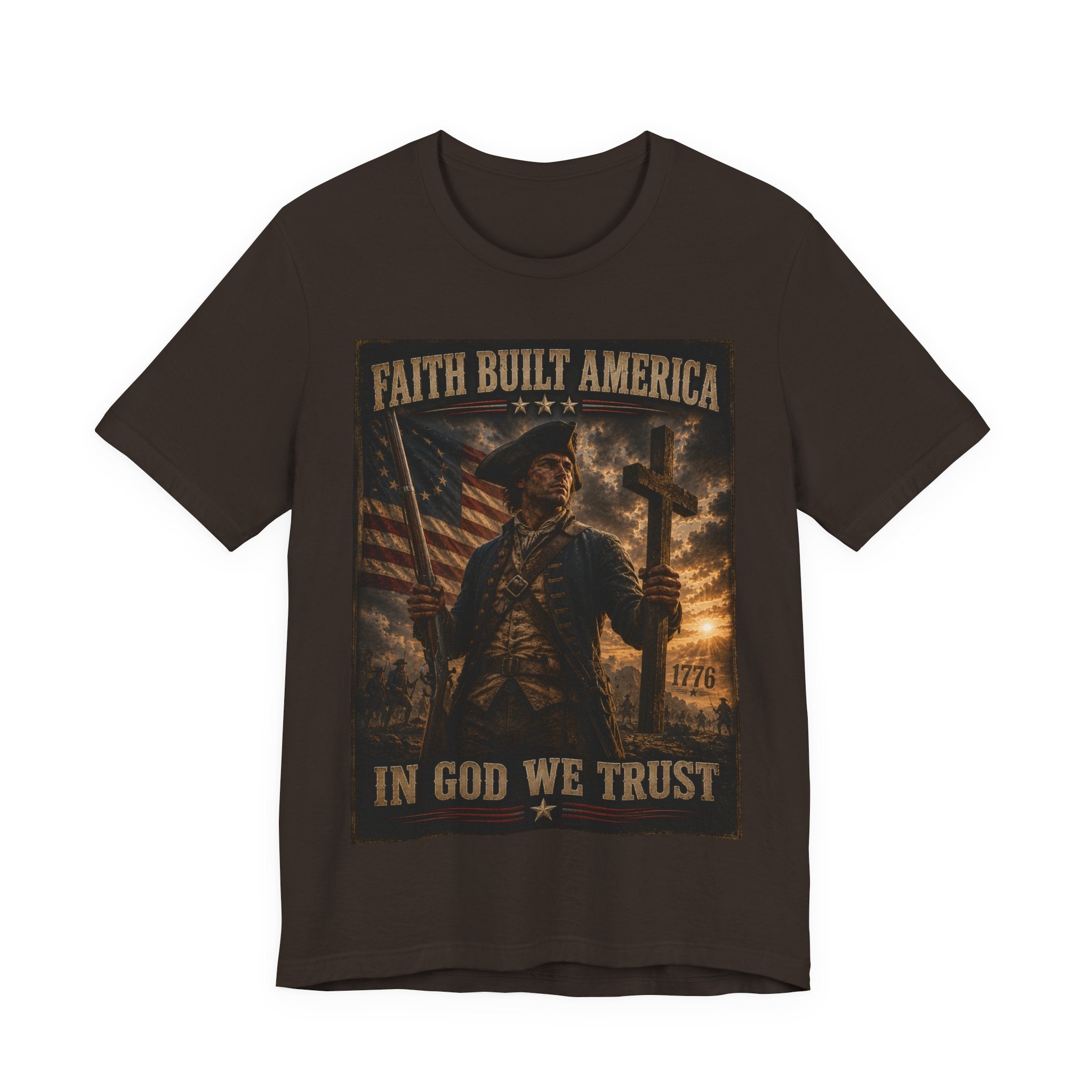 Faith Built America Tee — "In God We Trust" Patriotic Revolutionary War T-Shirt