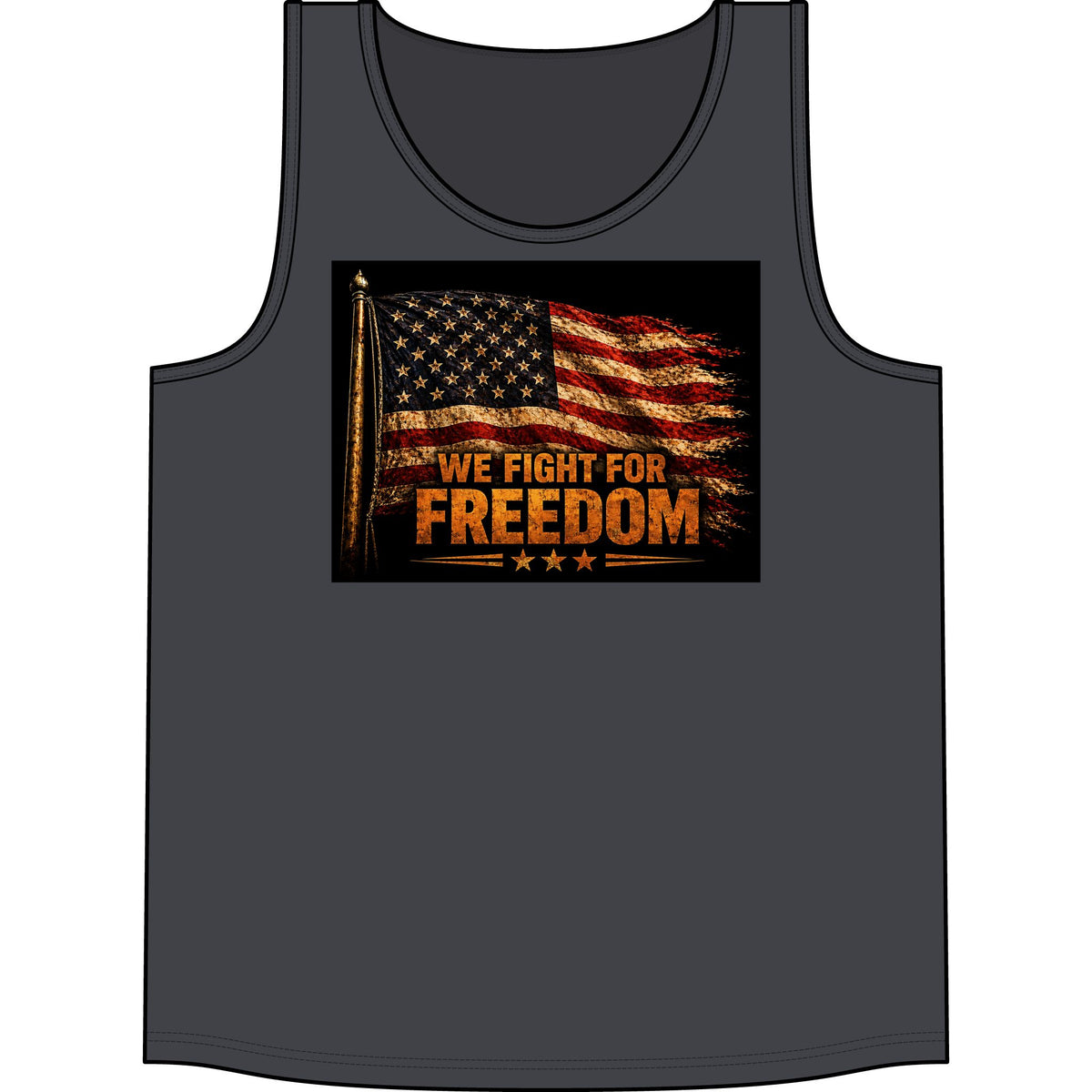 We Fight For Freedom American Flag Tank Top – Patriotic Veterans Memorial Tee