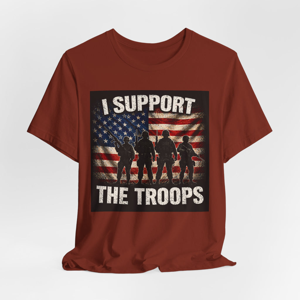 I Support the Troops T-Shirt — Patriotic Military Support Tee