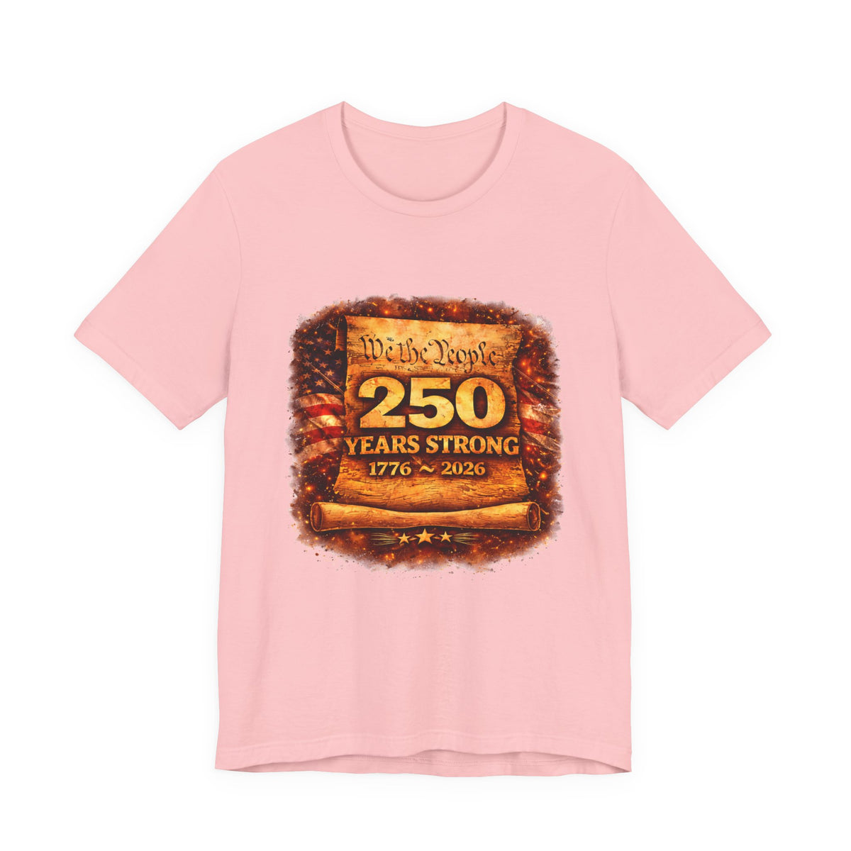 250 Years Strong 1776–2026 T-Shirt — We the People Anniversary Tee