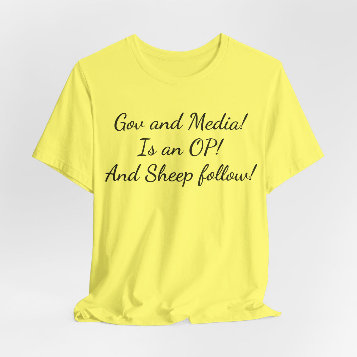 Graphic Tee — "Gov and Media! Is an OP! And Sheep follow!" Political Satire T‑Shirt