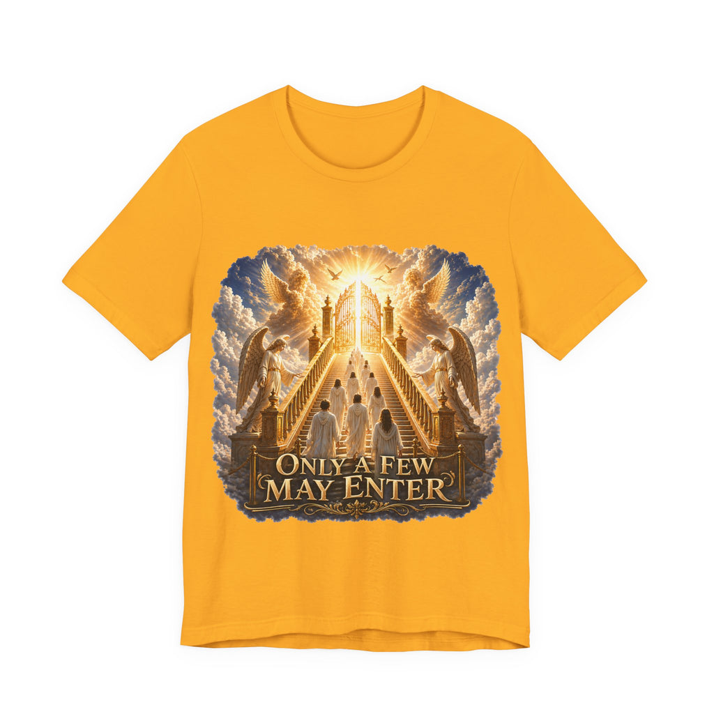 Christian Heaven Stairway T‑Shirt — "Only a Few May Enter" Religious Graphic Tee