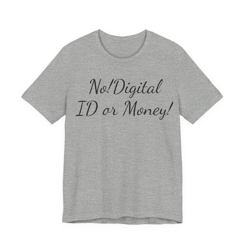 T-Shirt — "No! Digital ID or Money!" Protest Slogan Tee