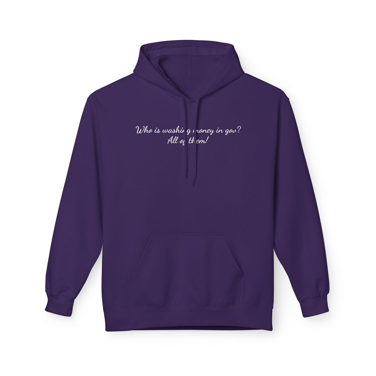"Who is washing money in gov? All of them!" Minimal Script Chest Hoodie