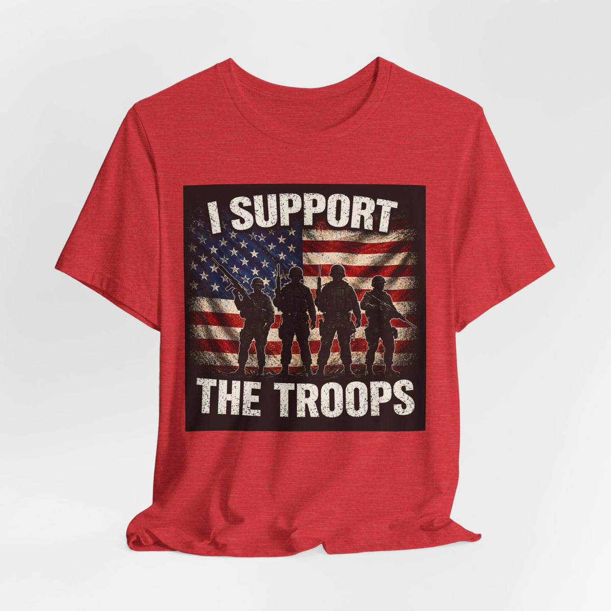 I Support the Troops T-Shirt — Patriotic Military Support Tee