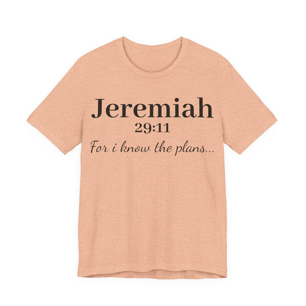 Jeremiah 29:11 Scripture T-Shirt — "For I Know the Plans" Christian Tee