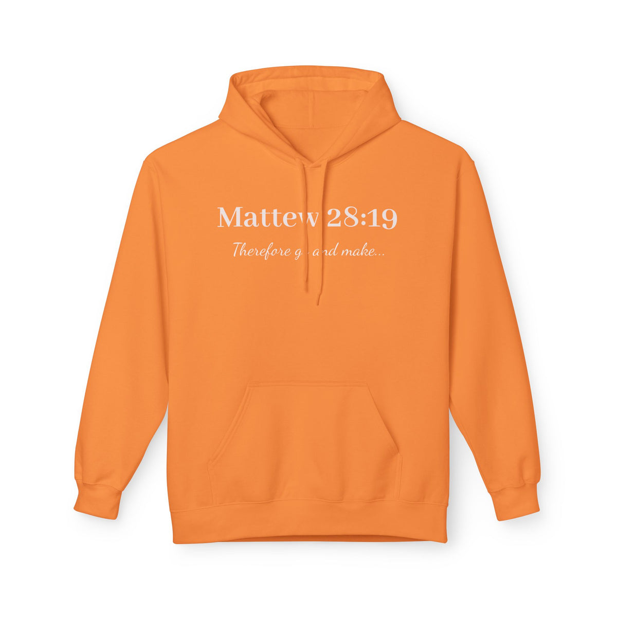 Matthew 28:19 Hoodie — "Therefore go and make..." Christian Faith Pullover