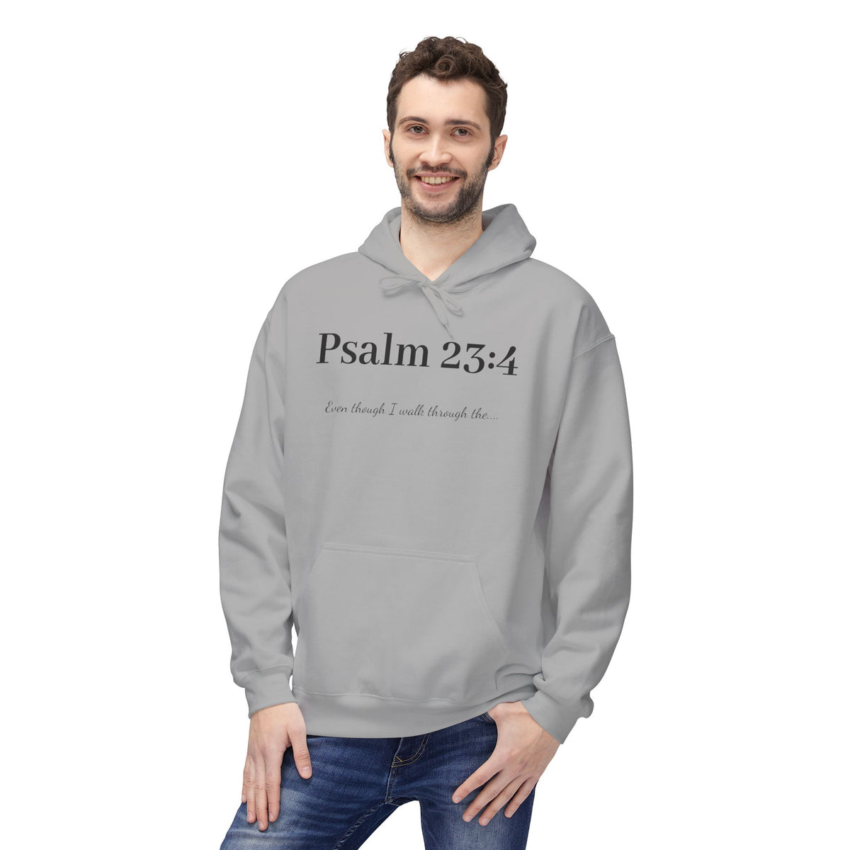 Psalm 23:4 Hoodie — "I am though I walk through the" Minimal Christian Prayer Sweatshirt