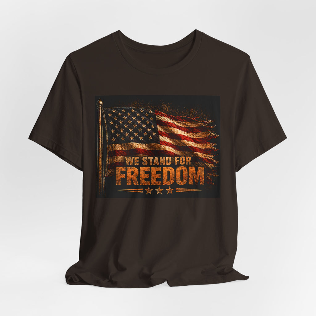 We Stand For Freedom T-Shirt — Vintage American Flag Patriotic Tee