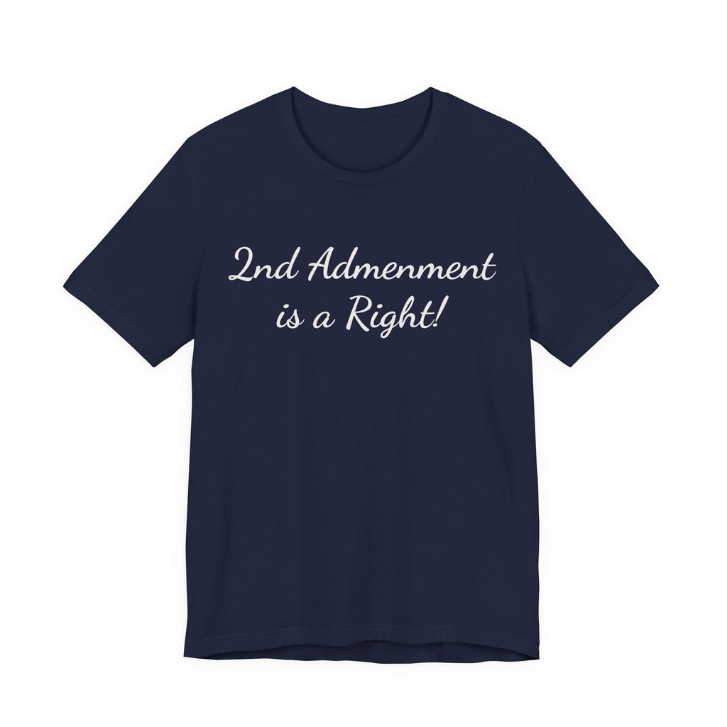 2nd Amendment Is a Right Tee