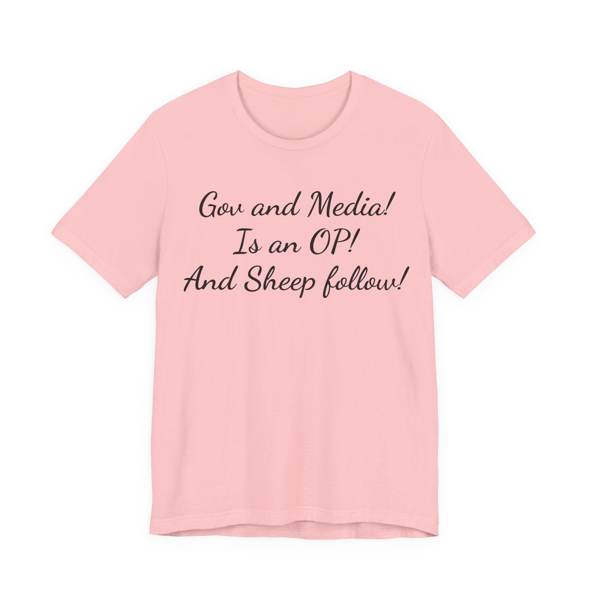 Graphic Tee — "Gov and Media! Is an OP! And Sheep follow!" Political Satire T‑Shirt