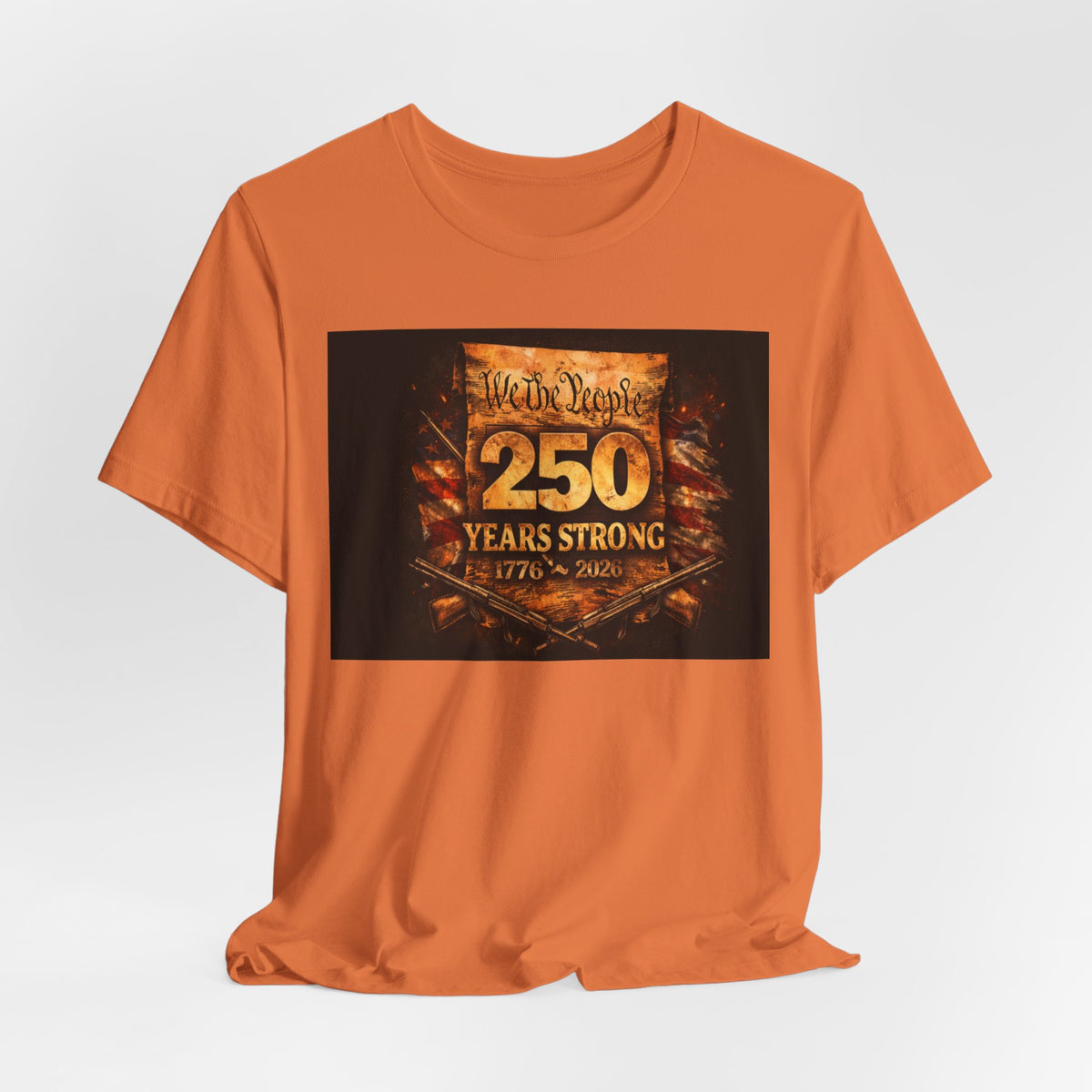 250 Years Strong T-Shirt — We The People 1776–2026 Anniversary Tee