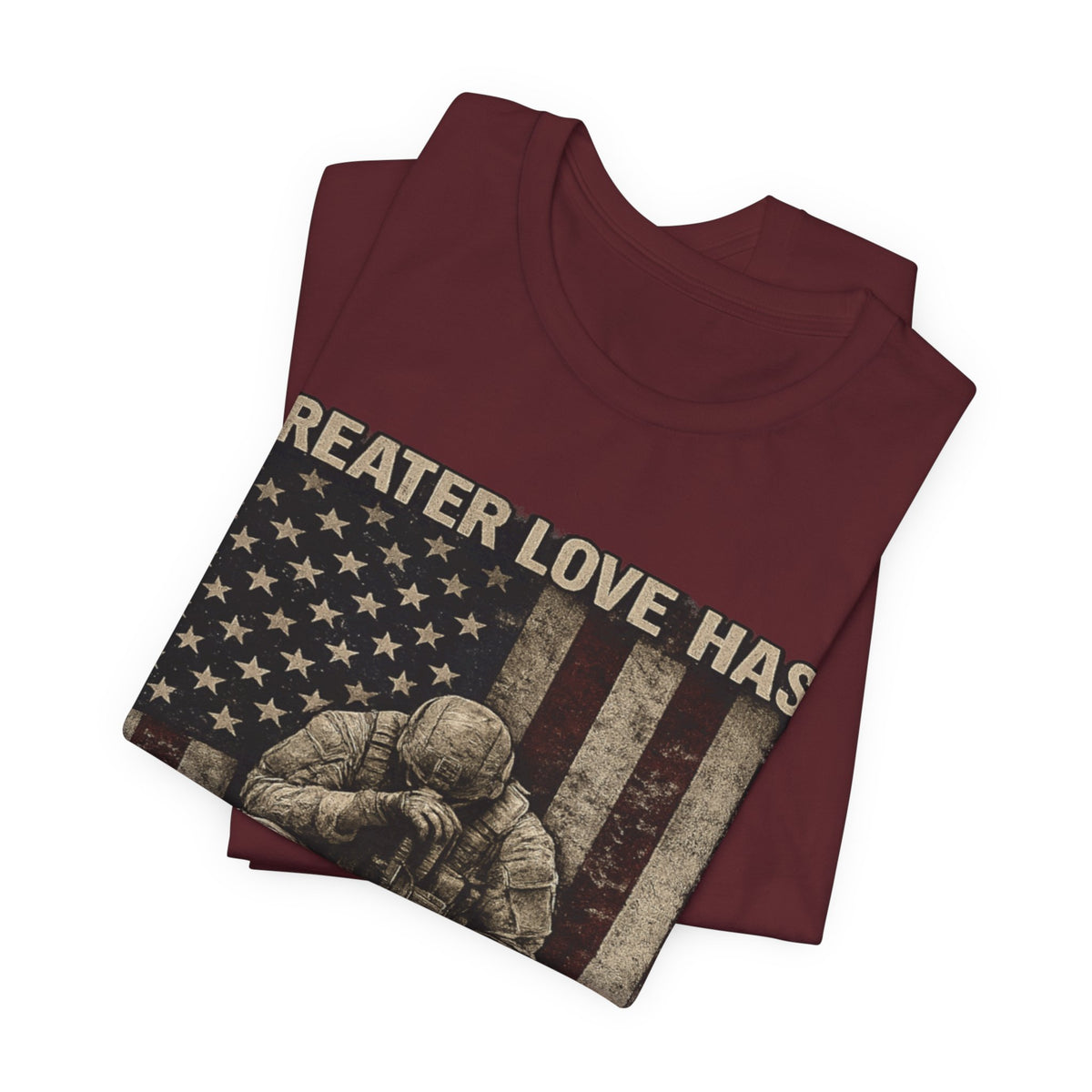 Military Tribute T-Shirt — "Greater Love Has No One Than This" Patriotic Veteran Tee
