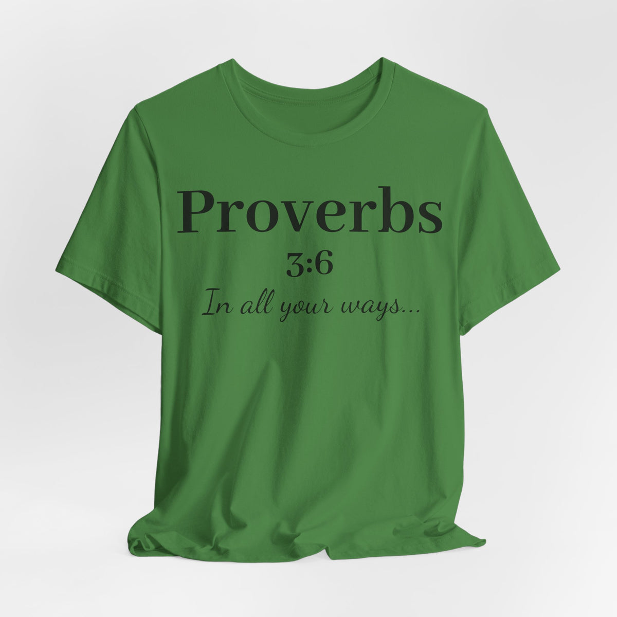Proverbs 3:6 Faith T‑Shirt — "In All Your Ways" Christian Tee