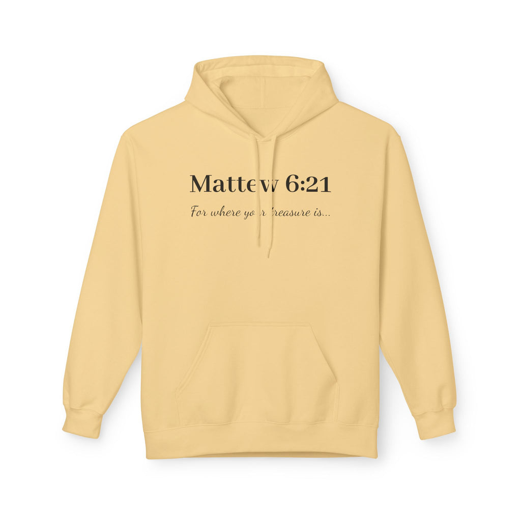 Matthew 6:21 Hoodie — "For where your treasure is" Christian Scripture Pullover