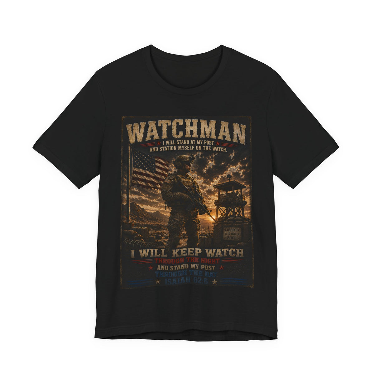Watchman T-Shirt – I Will Keep Watch Military Veteran Tribute Tee