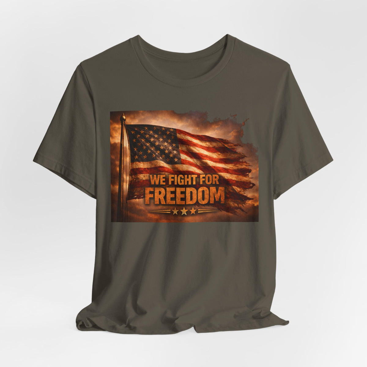 Freedom Flag T-Shirt — "We Fight for Freedom" Patriotic American Tee
