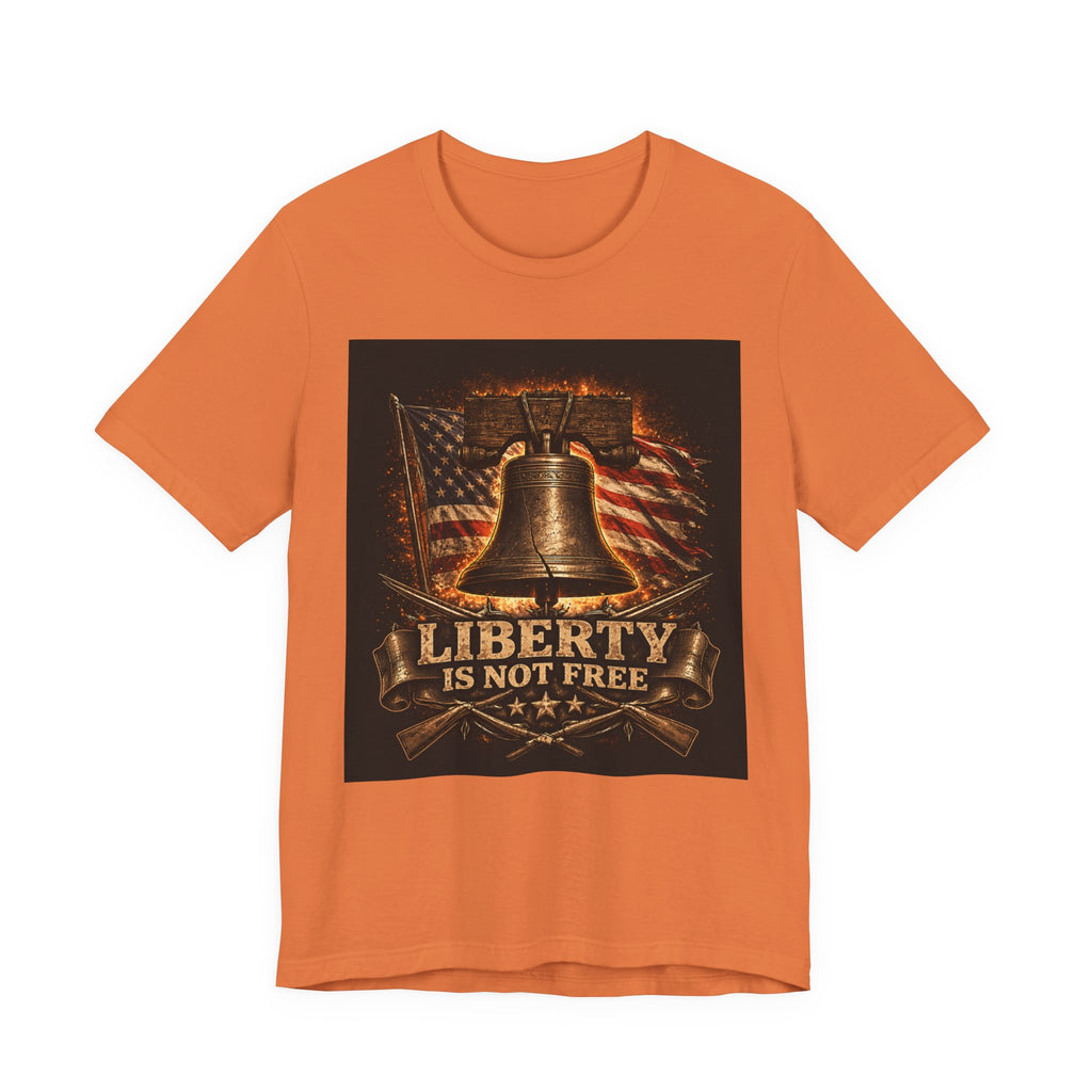 Liberty Is Not Free T-Shirt — Patriotic American Flag & Liberty Bell Tee for Veterans, 4th of July