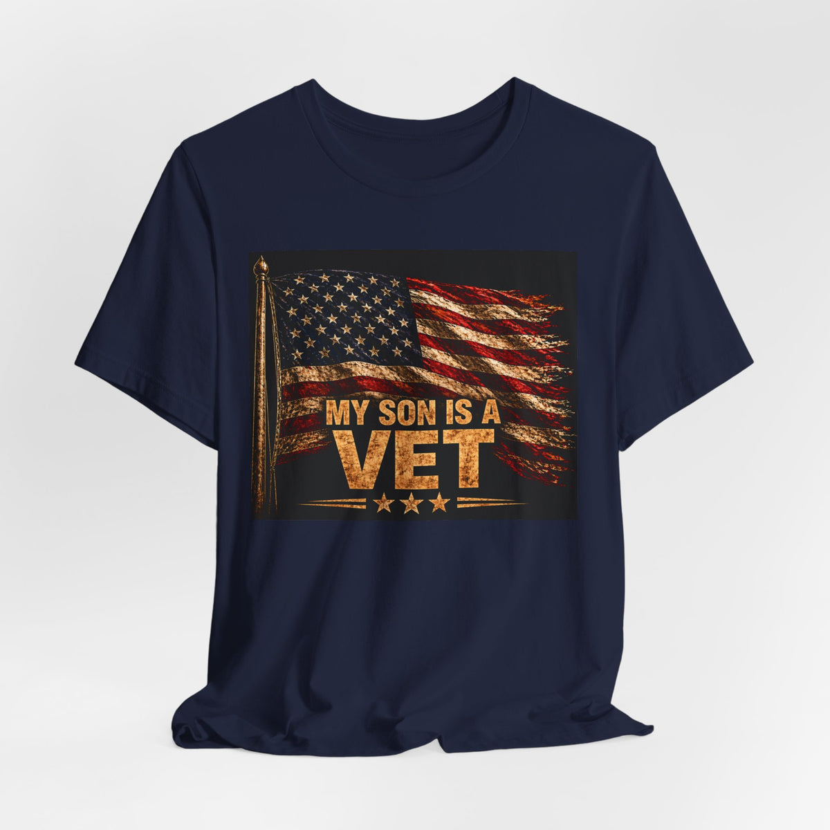 My Son Is A Vet T-Shirt — Patriotic American Flag Veteran Support Tee