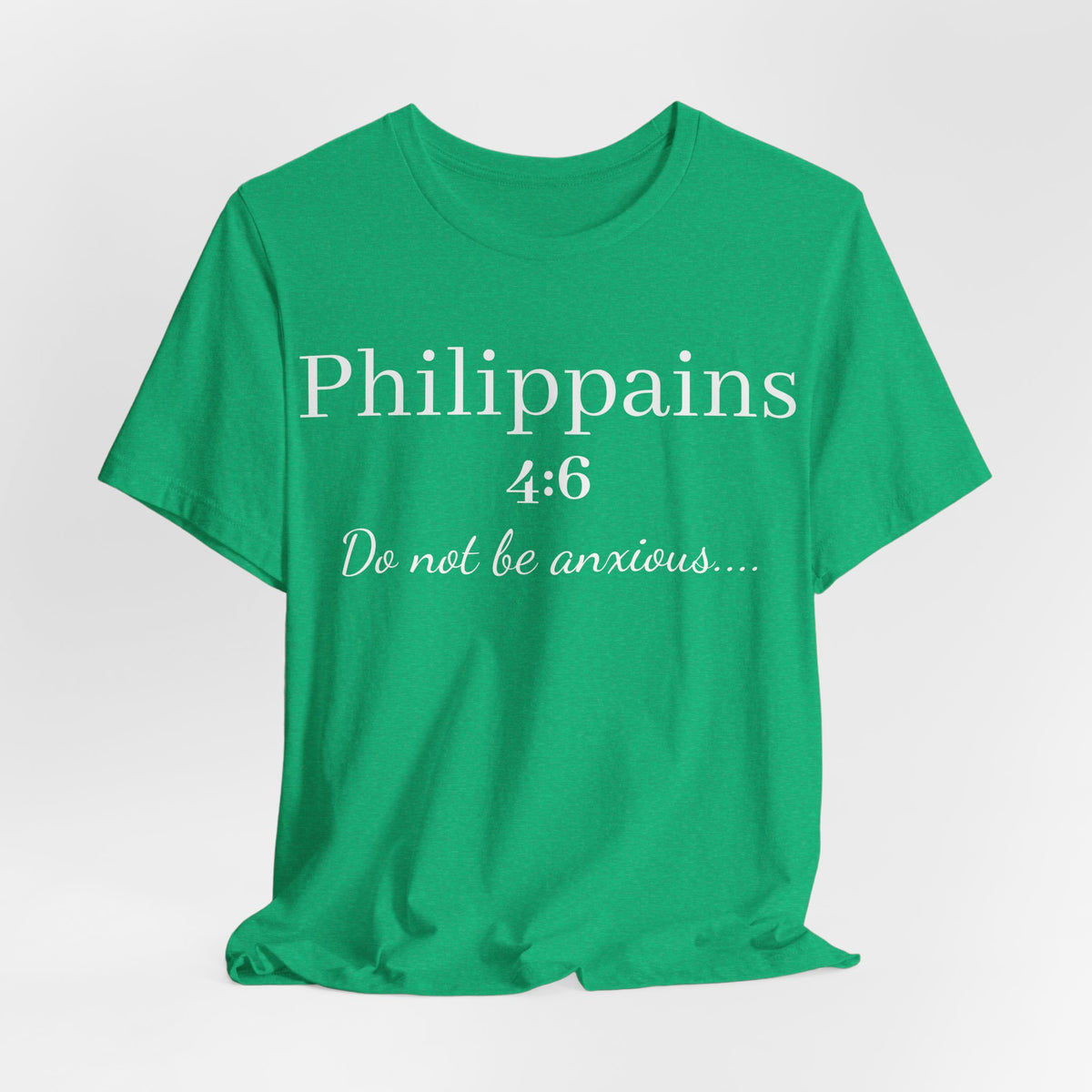 Philippians 4:6 'Do Not Be Anxious' Christian T-Shirt — Inspirational Scripture Tee