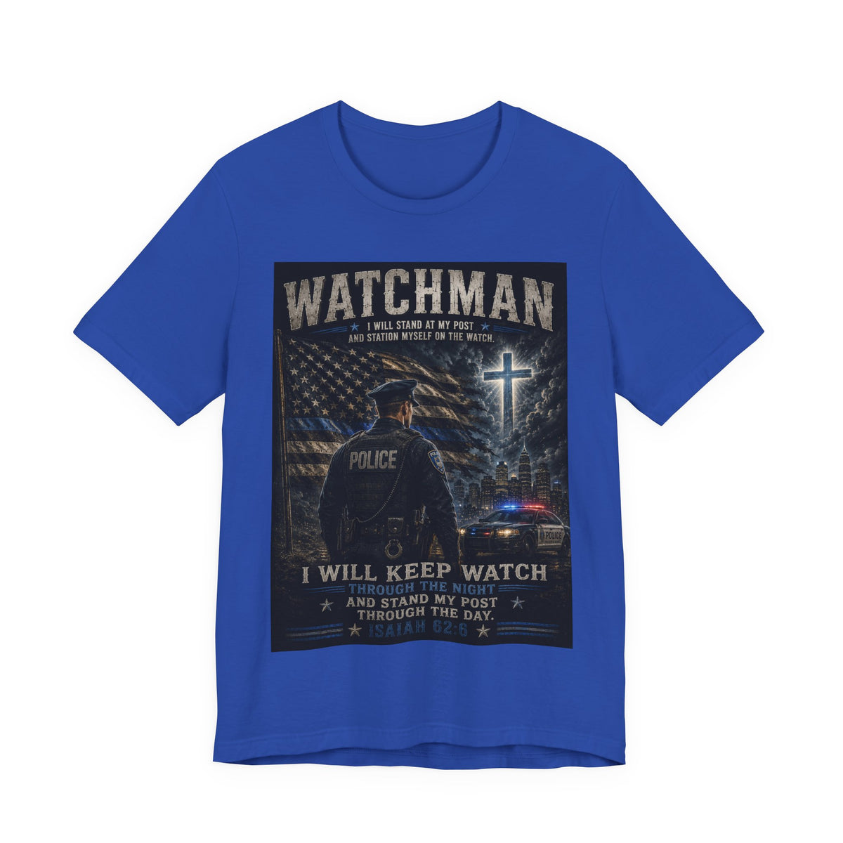 Watchman Police Tribute T‑Shirt – "I Will Keep Watch" Patriotic Law Enforcement Tee