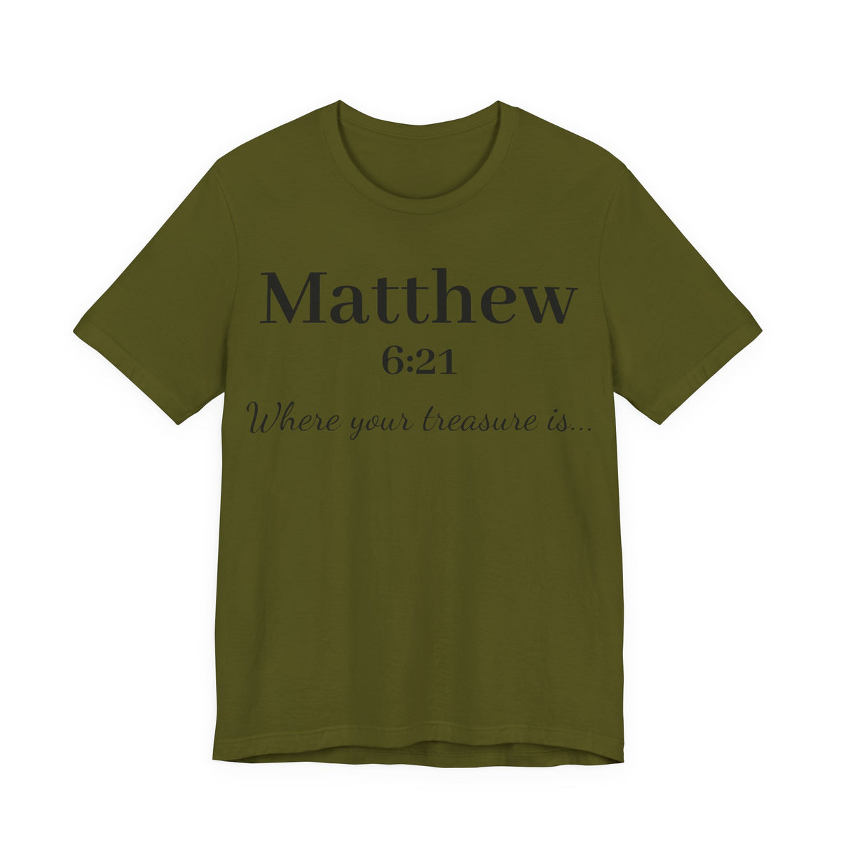 Matthew 6:21 Scripture T‑Shirt — "Where your treasure is" Christian Tee